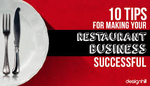 Writing & executing a restaurant food business plan the smart way. 10 Tips For Making Your Restaurant Business Successful