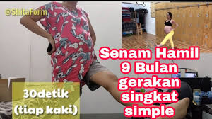 Malah, pisang akan menambahkan lagi kekenyangan anda untuk terus bertenaga. Gerakan Senam Hamil 9 Bulan Trimester Ketiga Cepat Singkat Simple Youtube