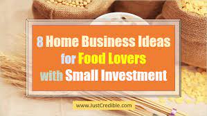 What Is The Best Food Business To Start How Do I Start My Own Food Business From Home Below Are Some Ideas To Consid Food Business Ideas Food Lover Investing