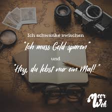Ich Schwanke Zwischen Ich Muss Geld Sparen Und Hey Du Lebst Nur Ein Mal Visual Statements Geld Sparen Geld Zitate Geldsparplan