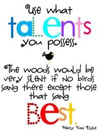 Use Your Talents Inspirational Quotes Classroom Quotes Inspirational Words