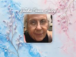 OBITUARY: Jackie Bruce Haley