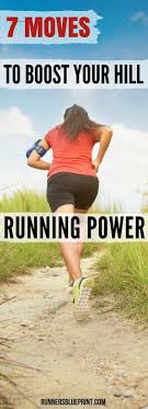 7 Exercises To Improve Your Hill Running Running Hills Workout Training Programs Running Workouts