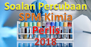 Sila klik pada pautan soalan/jawapan untuk paparan atau muat turun. Soalan Percubaan Spm Kimia Perlis 2018 Gurubesar My