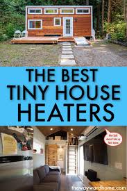 Tiny House Heating Our Best Tips To Staying Cozy All Winter Tiny House Appliances House Heating Building A Tiny House