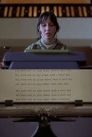 The Shining All Work And No Play Makes Jack The Shining The Shining Film Movie Scary Movies