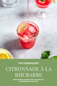 Recette De Citronnade A La Rhubarbe The Greenquest Recette En 2020 Recettes Vegetaliennes Faciles Citronnade Recette