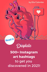 Maybe you would like to learn more about one of these? 400 Instagram Art Hashtags To Get You Discovered In 2021 Displate Blog