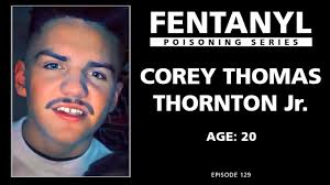 FENTANYL KILLS: Corey Thornton's Story