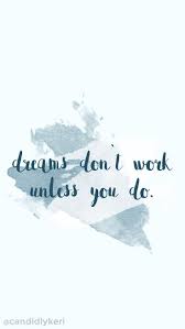 Mobile If You Can Dream It You Can Do It Wallpaper Devices Candidly Keri In 2020 Wallpaper Quotes Painting Quotes Inspirational Backgrounds