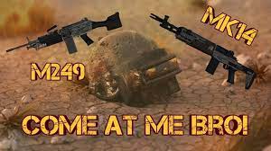 M249 And Mk14 Come At Me Bro Pubg Mobile Bro Mobile Movie Posters