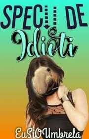 Specii De Idioți With Images Umor Books Amuzant
