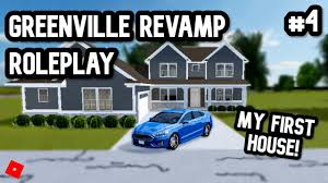 Buying My First House Greenville Revamp Rp 4 Roblox Greenville Youtube