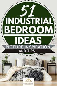 From the humble and the vintage to the sleek and. 51 Industrial Bedroom Ideas Picture Inspiration And Tips Home Decor Bliss