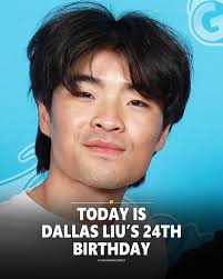 Happy 24th Birthday to Dallas Liu! 🎉