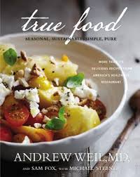 We're ready to treat you to real food & serious flavor. True Food Seasonal Sustainable Simple Pure By Andrew Weil