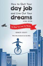 How To Quit Your Day Job And Live Out Your Dreams | Book By Kenneth  Atchity, Dan Miller | Official Publisher Page | Simon & Schuster