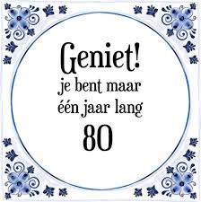 Bol Com Verjaardag Tegeltje Met Spreuk 80 Jaar Geniet Je Bent Maar N Jaar 80 Cadeau