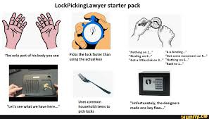 At this point, there might be three no matter what your reason is, it's important to know how to pick a lock with household items. Lockpickinglawyer Starter Pack A Nothing On The Only Part Of His Body You See Picks The Lock Faster Than Using The Actual Key Got A Little Click On 3 Uses Common Household