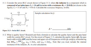 Solved Consider The Series Rlc Circuit Shown In Figure 11 Chegg Com