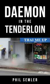 Daemon in the Tenderloin: A Philip Beckett Mystery (Philip Beckett in the  San Francisco Tenderloin Book 2) eBook : Semler, Phil: Amazon.in: Books