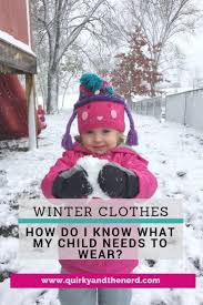 Dressing Your Child For Colder Weather Quirky And The Nerd Toddler Preschool Children Keeping Kids Healthy