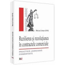 Judecatoria valenii de munte contact judecatoria pucioasa cautare dosare intr un bloc sunt 18 apartamente inspector resurse umane atributii inspectoratul general efectele juridice ale pactului comisoriu expres de gradul iv in situatia contractului de inchiriere. Rezilierea Si Rezolutiunea In Contractele Comerciale Practica Judiciara Comentata Libraria Ujmag
