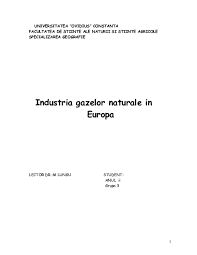 Puterea calorica a combustibililor solizi si lichizi se exprima in kj/kg sau kcal/kg,iar a celor gazosi in kj/m3n. Doc Universitatea Ovidius Constanta Facultatea De Stiinte Ale Naturii Si Stiinte Agricole Specializarea Geografie Industria Gazelor Naturale In Europa Lungu Elena Academia Edu