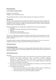 If you're interested in a degree in neuroscience, you'll want to start out by earning a bachelor's degree. Msc In Neuroscience Programme Description 2012 2013 Ntnu