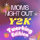 Moms Night Out Y2K Hip-Hop Dance Class - Twerking Edition