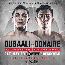 I read inoue vs oubaali, my mistake. Premier Boxing Champions Oubaali Vs Donaire Dignity Health Sports Park
