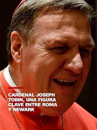 Cardenal Joseph Tobin: Perspectivas entre Roma y Newark