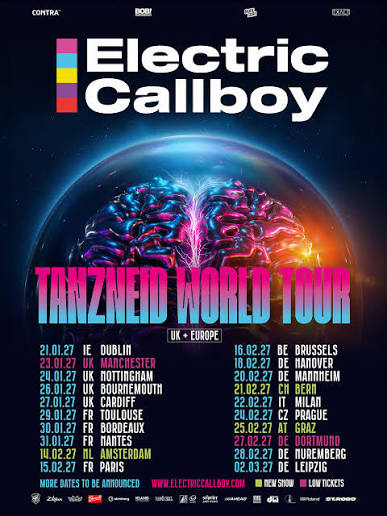 New dates for our TANZNEID WORLD TOUR in early 2027! CONTRA proudly presents: ELECTRIC CALLBOY TANZNEID WORLD TOUR 21.01.2027 IE-Dublin, 3Arena (NEW SHOW) 23.01.2027 UK-Manchester, Co-op Live (NEW SHOW) 24.01.2027 UK-Nottingham, Motorpoint