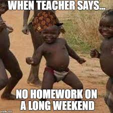 I'm considering putting up the tent in the backyard and then watching my house burn down. Third World Success Kid Meme Imgflip