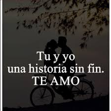 Tu Y Yo Una Historia Sin Fin Frases Para Mi Amor Frases De Te Amo Frances De Amor