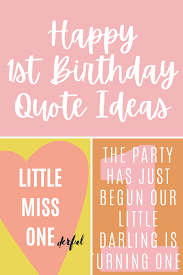 First birthday wishes for one year old girl. The Cutest First Birthday Quotes For Your 1 Year Old Darling Quote
