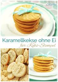 Rezept Fur Keksstempel Karamell Kekse Ohne Ei Einfach Stephie Kekse Ohne Ei Rezept Kekse Karamellkekse