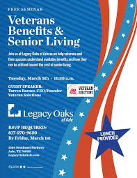 Join Us At Legacy Oaks Of Azle As We Help Veterans And Their Spouses Understand Available Benefits And How They Can Be Utilize Senior Living Legacy Memory Care