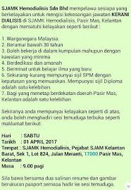 Job vacancies, job vacancy, jobs malaysia, kerja kosong, jawatan kosong, peluang pekerjaan, iklan jawatan kosong, panduan temuduga. Iklan Jawatan Kosong Termuduga Terbuka Jawatan Kerani Dialisis Sjamk Jantina Lelaki Perempuan Umur 20 Tahun Keatas Kelayakan Spm Diploma Tarikh Termuduga Terbuka Tarikh 01 April 2017 Hari Sabtu Tempat