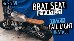 Brat Style Seat Upholstery Time Lapse Custom Tail Light Mounting Cafe Racer Build Youtube
