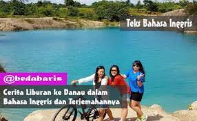 Cerita Liburan Ke Danau Dalam Bahasa Inggris Dan Terjemahannya Liburan Inggris Danau