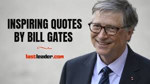 We did not find results for: Bill Gates Quotes Inspiring Personality Last Leader