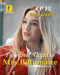 📺DRAMA NAME【From One Night to Mrs.Billionaire】is now streaming
