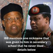 IBB has finally mentioned a nickname that was given to him by his  colleagues in secondary school that he had not forgiven them up till today.  He also explained the reason for