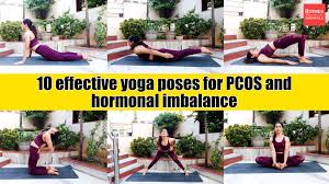 Maybe you would like to learn more about one of these? 10 Effective Yoga Poses For Pcos And Hormonal Imbalance The Times Of India