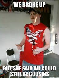 To me, redneck is a sense of self and a way of life. Redneck Quotes 9gag