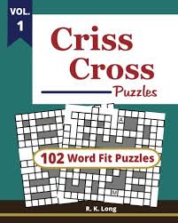 How to make a puzzle: Amazon Com Crisscross Puzzles Volume 1 102 Criss Cross Word Fit Puzzles 9781720404903 Long R K Libros