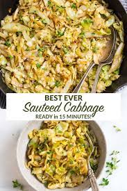 This Healthy Sauteed Cabbage Is So Delicious And Versatile Ready In 15 Minutes And You Can Pair It With Cabbage Recipes Healthy Veggie Dishes Cabbage Recipes