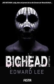 Bighead Ein Brutaler Obsz Ner Thriller Horror Taschenbuch Brutaler Obsz Bighead Ein Kostenlose Bucher Thriller Bucher