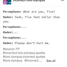 Modern retelling of the classic greek myth, lore olympus. Incorrect Lore Olympus Quotes Five Feet Taller Wattpad